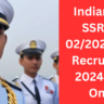 Indian Navy SSR / MR 02/2024 Batch Recruitment 2024 Apply Online
